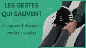 Lire la suite à propos de l’article Secourisme : Maîtriser le Geste du Dégagement d’Urgence par les chevilles